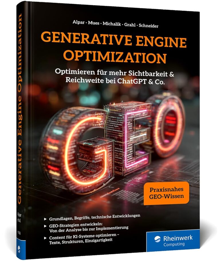 Generative Engine Optimization Inhalte optimieren für ChatGPT & Co. Content für KI-Systeme aufbereiten und GEO-Maßnahmen planen